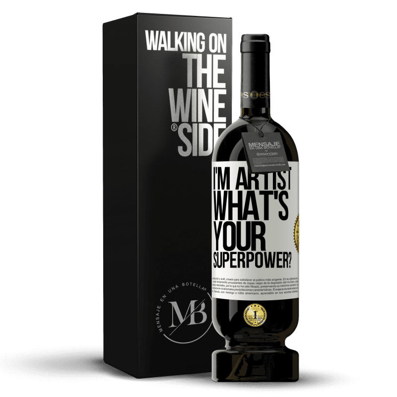 49,95 € Free Shipping | Red Wine Premium Edition MBS® Reserve I'm artist. What's your superpower? White Label. Customizable label Reserve 12 Months Harvest 2014 Tempranillo