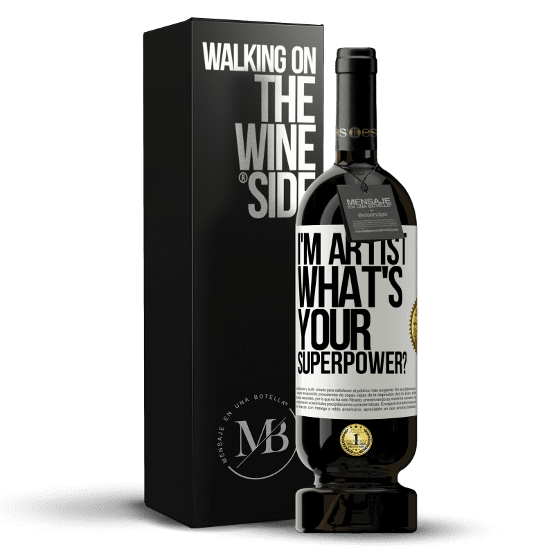 49,95 € Free Shipping | Red Wine Premium Edition MBS® Reserve I'm artist. What's your superpower? White Label. Customizable label Reserve 12 Months Harvest 2015 Tempranillo