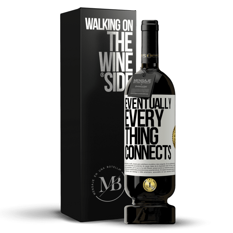 49,95 € Free Shipping | Red Wine Premium Edition MBS® Reserve Eventually, everything connects White Label. Customizable label Reserve 12 Months Harvest 2015 Tempranillo