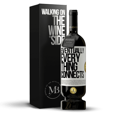 «Eventually, everything connects» Edición Premium MBS® Reserva