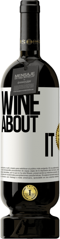 49,95 € | Красное вино Premium Edition MBS® Бронировать Wine about it Белая этикетка. Настраиваемая этикетка Бронировать 12 Месяцы Урожай 2014 Tempranillo