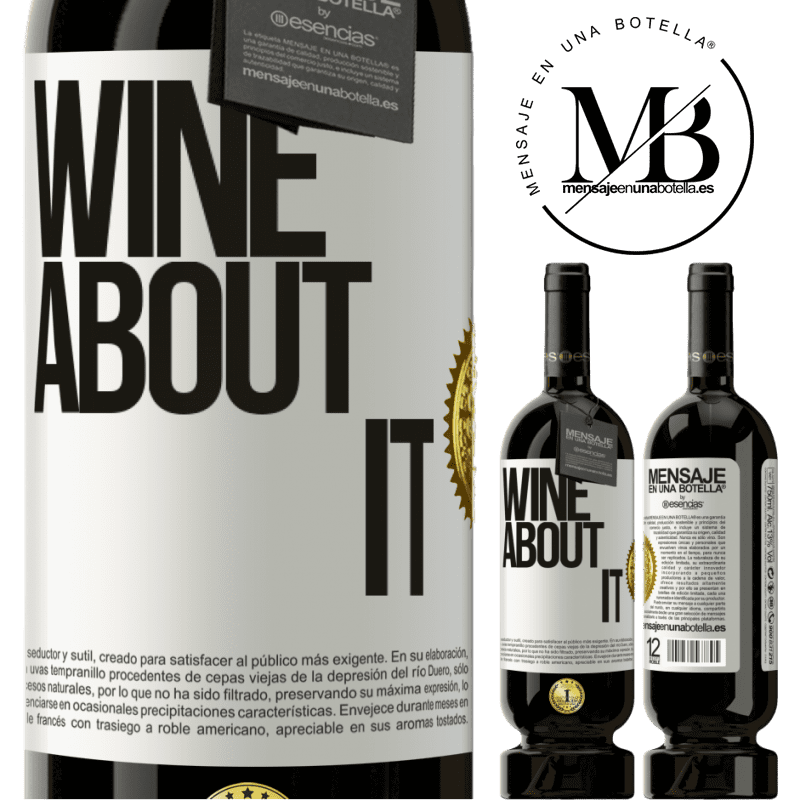 39,95 € Envío gratis | Vino Tinto Edición Premium MBS® Reserva Wine about it Etiqueta Blanca. Etiqueta personalizable Reserva 12 Meses Cosecha 2015 Tempranillo