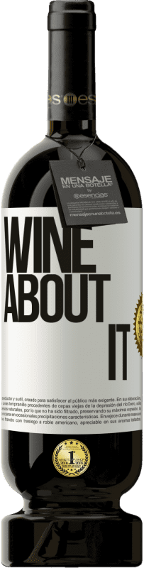 49,95 € Kostenloser Versand | Rotwein Premium Ausgabe MBS® Reserve Wine about it Weißes Etikett. Anpassbares Etikett Reserve 12 Monate Ernte 2014 Tempranillo