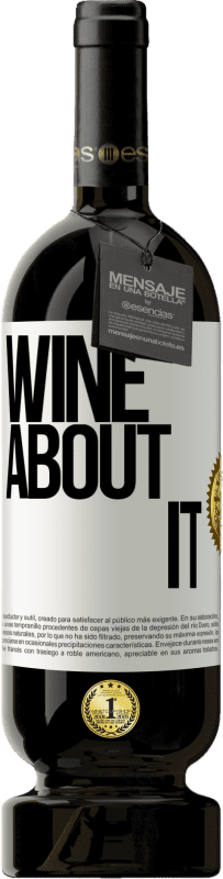 49,95 € | Vino rosso Edizione Premium MBS® Riserva Wine about it Etichetta Bianca. Etichetta personalizzabile Riserva 12 Mesi Raccogliere 2014 Tempranillo