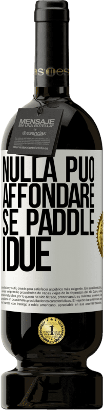 49,95 € | Vino rosso Edizione Premium MBS® Riserva Nulla può affondare se paddle i due Etichetta Bianca. Etichetta personalizzabile Riserva 12 Mesi Raccogliere 2015 Tempranillo