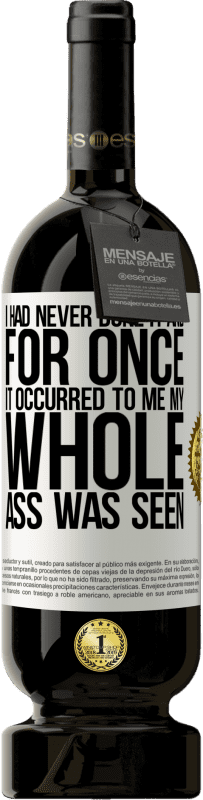 49,95 € Free Shipping | Red Wine Premium Edition MBS® Reserve I had never done it and for once it occurred to me my whole ass was seen White Label. Customizable label Reserve 12 Months Harvest 2016 Tempranillo