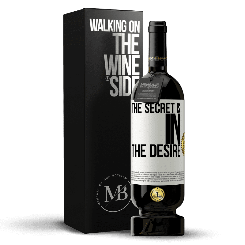 49,95 € Free Shipping | Red Wine Premium Edition MBS® Reserve The secret is in the desire White Label. Customizable label Reserve 12 Months Harvest 2014 Tempranillo