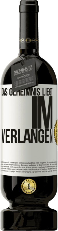 49,95 € Kostenloser Versand | Rotwein Premium Ausgabe MBS® Reserve Das Geheimnis liegt im Verlangen Weißes Etikett. Anpassbares Etikett Reserve 12 Monate Ernte 2016 Tempranillo