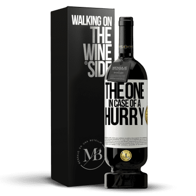 «The one in case of a hurry» Édition Premium MBS® Reserva