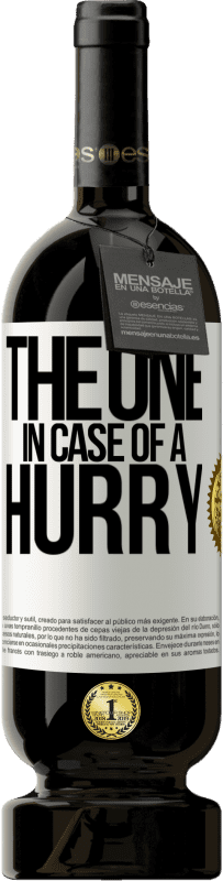 «The one in case of a hurry» Premium Ausgabe MBS® Reserve