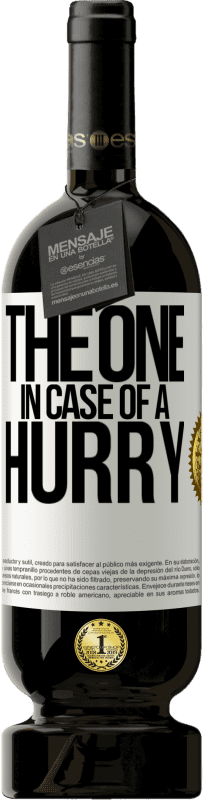 «The one in case of a hurry» Edição Premium MBS® Reserva