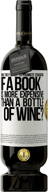 49,95 € | 红酒 高级版 MBS® 预订 如果一本书比一瓶酒贵，他们如何促进教育 白标. 可自定义的标签 预订 12 个月 收成 2014 Tempranillo