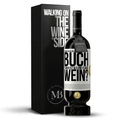 «Wie wollen sie die Bildung fördern, wenn ein Buch teurer ist als eine Flasche Wein?» Premium Ausgabe MBS® Reserve