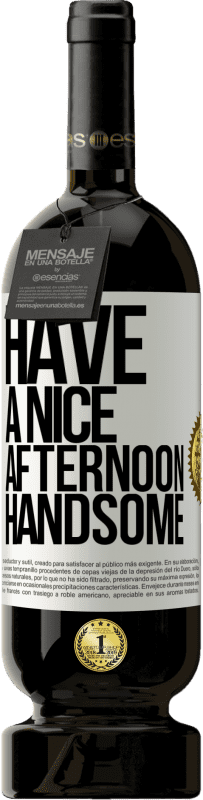 49,95 € 免费送货 | 红酒 高级版 MBS® 预订 下午好，帅哥 白标. 可自定义的标签 预订 12 个月 收成 2016 Tempranillo