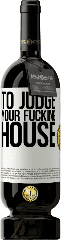 49,95 € Free Shipping | Red Wine Premium Edition MBS® Reserve To judge your fucking house White Label. Customizable label Reserve 12 Months Harvest 2016 Tempranillo