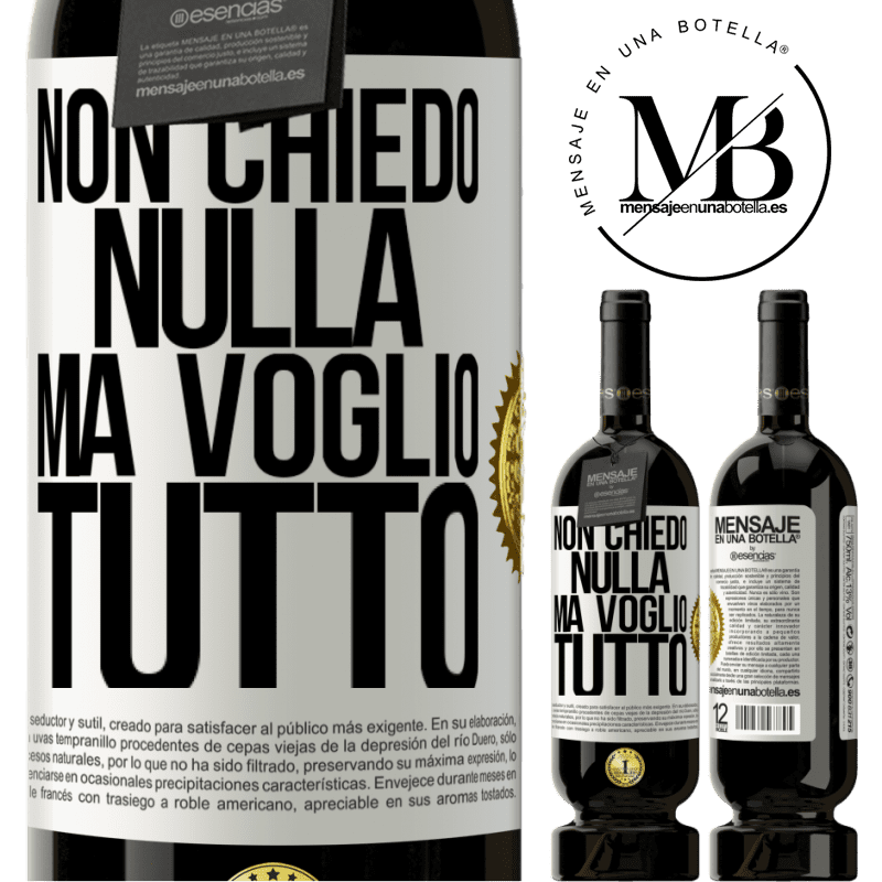 49,95 € Spedizione Gratuita | Vino rosso Edizione Premium MBS® Riserva Non chiedo nulla, ma voglio tutto Etichetta Bianca. Etichetta personalizzabile Riserva 12 Mesi Raccogliere 2015 Tempranillo