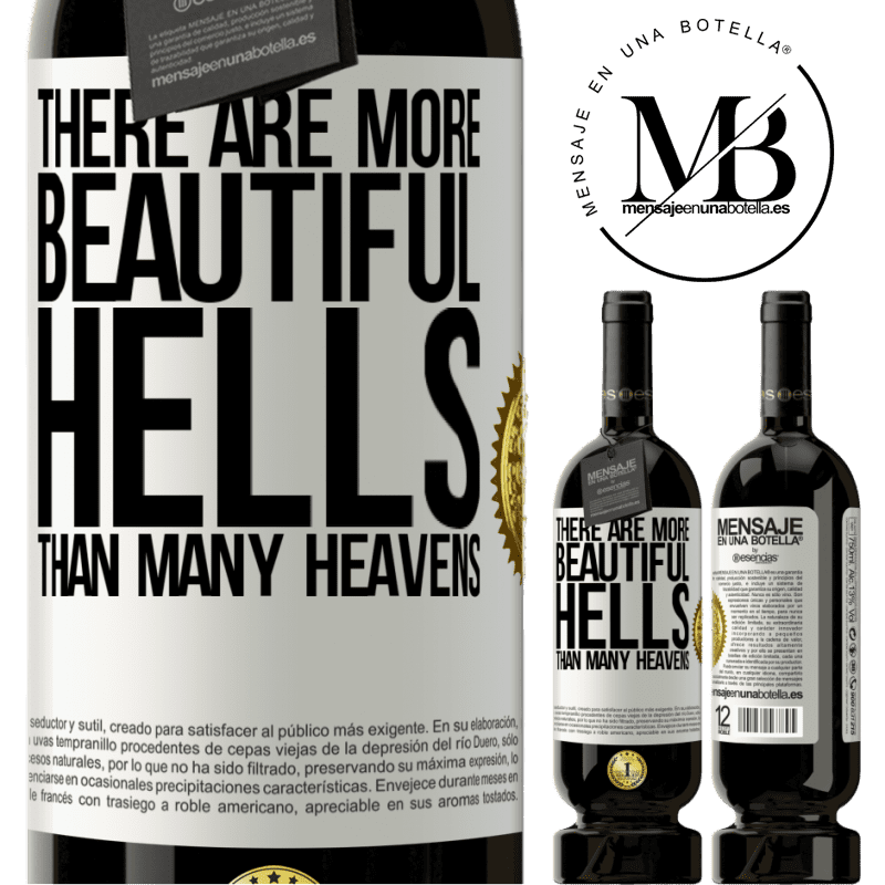 49,95 € Free Shipping | Red Wine Premium Edition MBS® Reserve There are more beautiful hells than many heavens White Label. Customizable label Reserve 12 Months Harvest 2014 Tempranillo