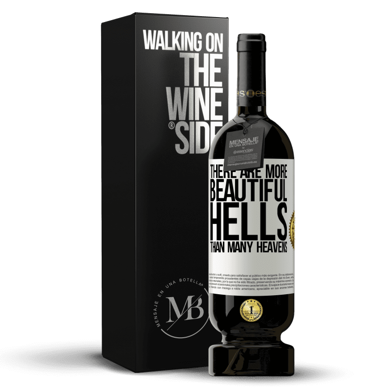 49,95 € Free Shipping | Red Wine Premium Edition MBS® Reserve There are more beautiful hells than many heavens White Label. Customizable label Reserve 12 Months Harvest 2015 Tempranillo