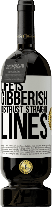 49,95 € | Red Wine Premium Edition MBS® Reserve Life is gibberish, distrust straight lines White Label. Customizable label Reserve 12 Months Harvest 2015 Tempranillo