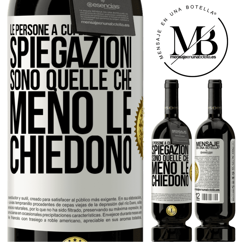 49,95 € Spedizione Gratuita | Vino rosso Edizione Premium MBS® Riserva Le persone a cui darei maggiori spiegazioni sono quelle che meno le chiedono Etichetta Bianca. Etichetta personalizzabile Riserva 12 Mesi Raccogliere 2014 Tempranillo