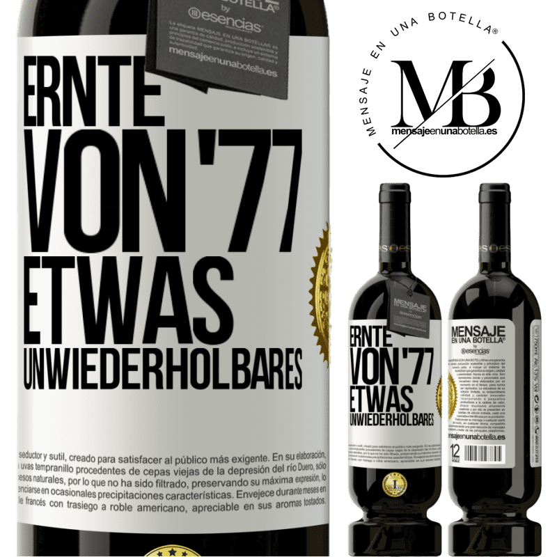 49,95 € Kostenloser Versand | Rotwein Premium Ausgabe MBS® Reserve Ernte von '77, etwas Unwiederholbares Weißes Etikett. Anpassbares Etikett Reserve 12 Monate Ernte 2015 Tempranillo