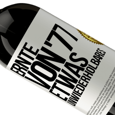 Einzigartige und Persönliche Ausdrücke. «Ernte von '77, etwas Unwiederholbares» Premium Ausgabe MBS® Reserve