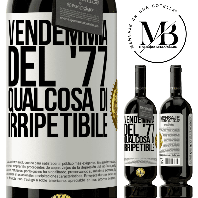 49,95 € Spedizione Gratuita | Vino rosso Edizione Premium MBS® Riserva Vendemmia del '77, qualcosa di irripetibile Etichetta Bianca. Etichetta personalizzabile Riserva 12 Mesi Raccogliere 2015 Tempranillo