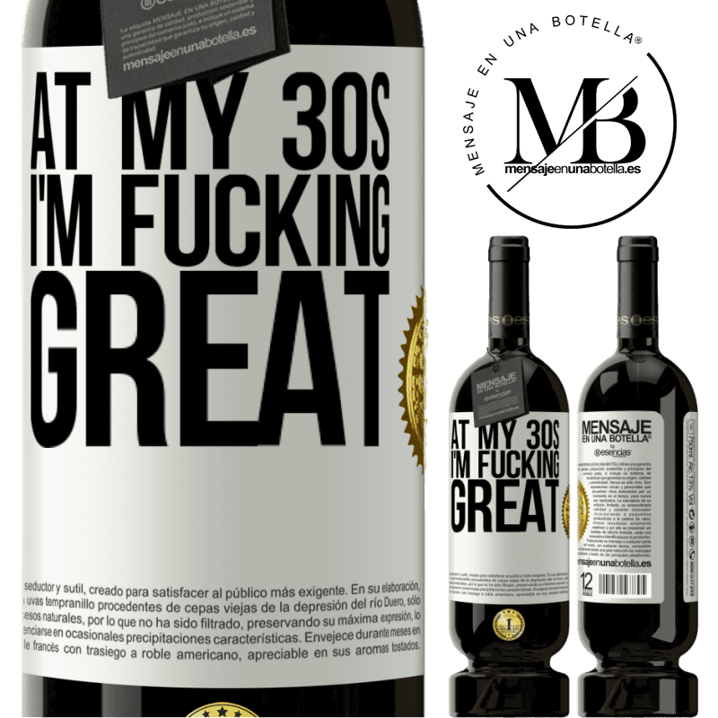 29,95 € Free Shipping | Red Wine Premium Edition MBS® Reserva At my 30s, I'm fucking great White Label. Customizable label Reserva 12 Months Harvest 2014 Tempranillo