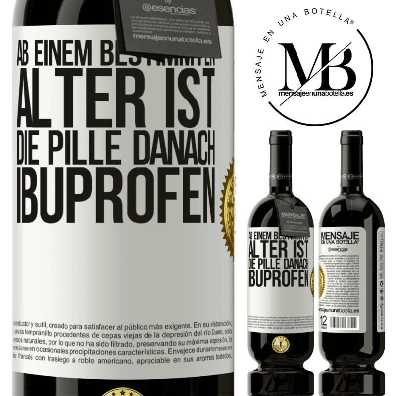 49,95 € Kostenloser Versand | Rotwein Premium Ausgabe MBS® Reserve Ab einem bestimmten Alter ist die Pille danach Ibuprofen Weißes Etikett. Anpassbares Etikett Reserve 12 Monate Ernte 2014 Tempranillo