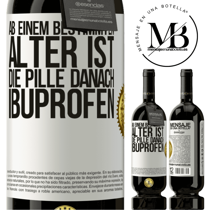 49,95 € Kostenloser Versand | Rotwein Premium Ausgabe MBS® Reserve Ab einem bestimmten Alter ist die Pille danach Ibuprofen Weißes Etikett. Anpassbares Etikett Reserve 12 Monate Ernte 2016 Tempranillo