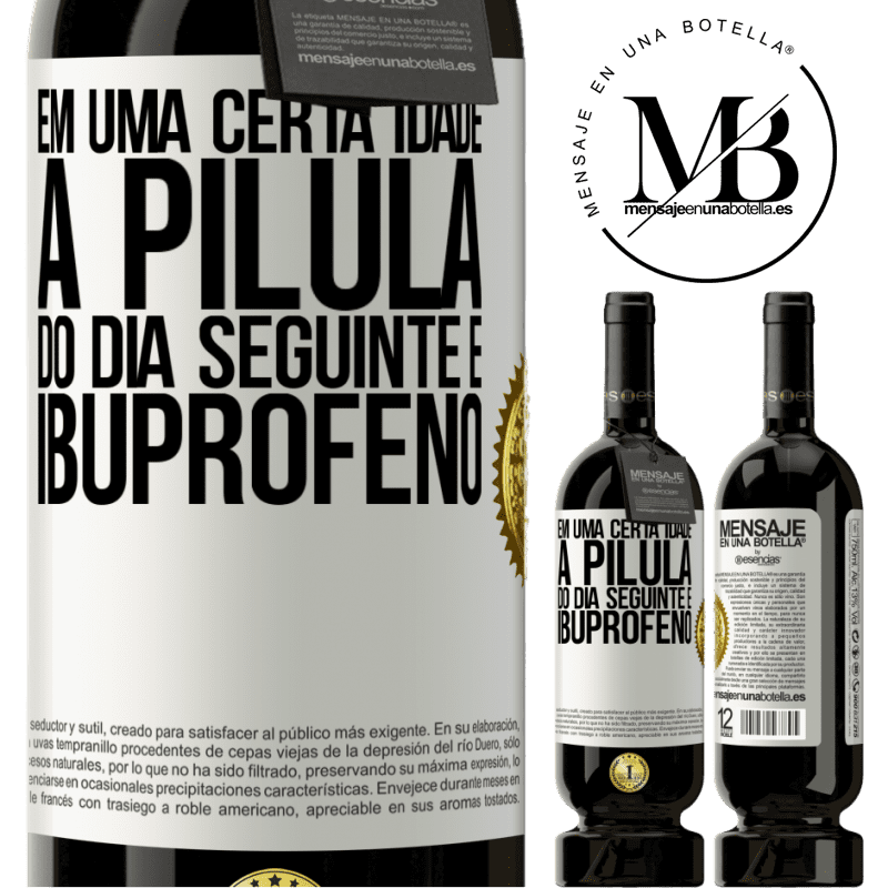 49,95 € Envio grátis | Vinho tinto Edição Premium MBS® Reserva Em uma certa idade, a pílula do dia seguinte é ibuprofeno Etiqueta Branca. Etiqueta personalizável Reserva 12 Meses Colheita 2016 Tempranillo