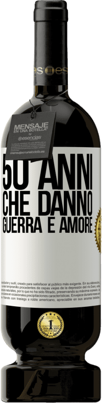 49,95 € | Vino rosso Edizione Premium MBS® Riserva 50 anni che danno guerra e amore Etichetta Bianca. Etichetta personalizzabile Riserva 12 Mesi Raccogliere 2016 Tempranillo