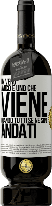 49,95 € | Vino rosso Edizione Premium MBS® Riserva Un vero amico è uno che viene quando tutti se ne sono andati Etichetta Bianca. Etichetta personalizzabile Riserva 12 Mesi Raccogliere 2015 Tempranillo