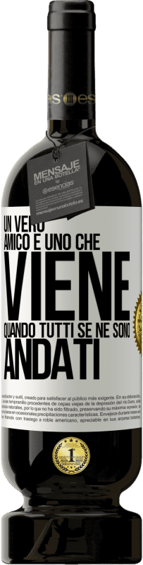 49,95 € Spedizione Gratuita | Vino rosso Edizione Premium MBS® Riserva Un vero amico è uno che viene quando tutti se ne sono andati Etichetta Bianca. Etichetta personalizzabile Riserva 12 Mesi Raccogliere 2016 Tempranillo