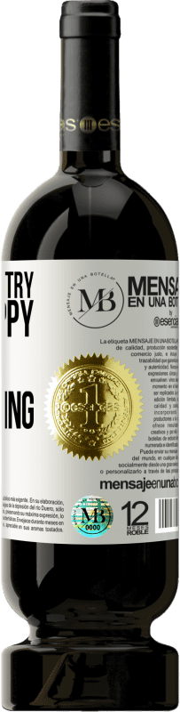 «You have to try to be happy, if only for fucking» Premium Edition MBS® Reserve