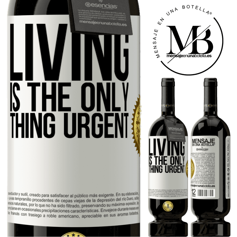 29,95 € Free Shipping | Red Wine Premium Edition MBS® Reserva Living is the only thing urgent White Label. Customizable label Reserva 12 Months Harvest 2014 Tempranillo