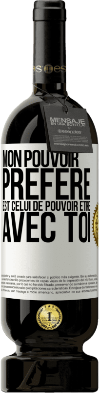 49,95 € | Vin rouge Édition Premium MBS® Réserve Mon pouvoir préféré est celui de pouvoir être avec toi Étiquette Blanche. Étiquette personnalisable Réserve 12 Mois Récolte 2016 Tempranillo