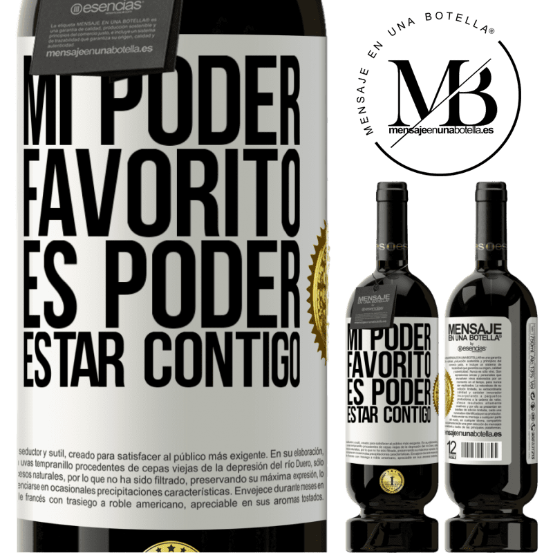 49,95 € Envío gratis | Vino Tinto Edición Premium MBS® Reserva Mi poder favorito es poder estar contigo Etiqueta Blanca. Etiqueta personalizable Reserva 12 Meses Cosecha 2014 Tempranillo