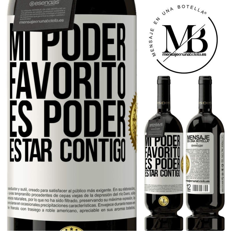 49,95 € Envío gratis | Vino Tinto Edición Premium MBS® Reserva Mi poder favorito es poder estar contigo Etiqueta Blanca. Etiqueta personalizable Reserva 12 Meses Cosecha 2016 Tempranillo