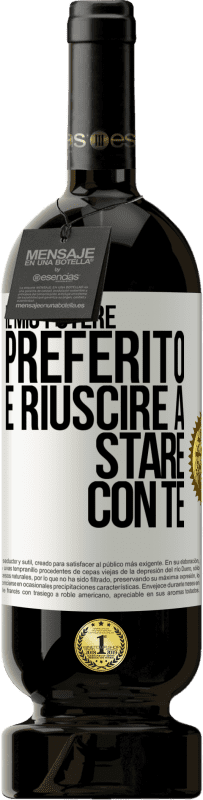 49,95 € | Vino rosso Edizione Premium MBS® Riserva Il mio potere preferito è riuscire a stare con te Etichetta Bianca. Etichetta personalizzabile Riserva 12 Mesi Raccogliere 2016 Tempranillo
