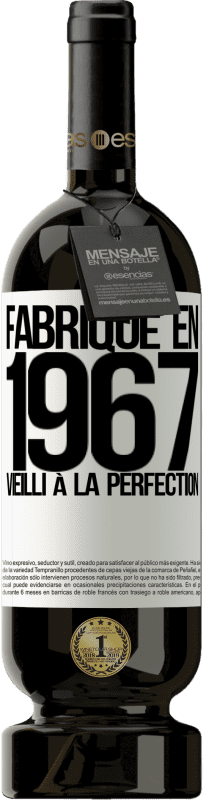 «Fabriqué en 1967. Vieilli à la perfection» Édition Premium MBS® Reserva