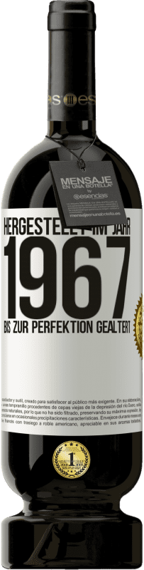 Kostenloser Versand | Rotwein Premium Ausgabe MBS® Reserve Hergestellt im Jahr 1967. Bis zur Perfektion gealtert Weißes Etikett. Anpassbares Etikett Reserve 12 Monate Ernte 2014 Tempranillo