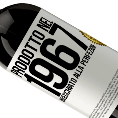 Espressioni Uniche e Personali. «Prodotto nel 1967. Invecchiato alla perfezione» Edizione Premium MBS® Riserva