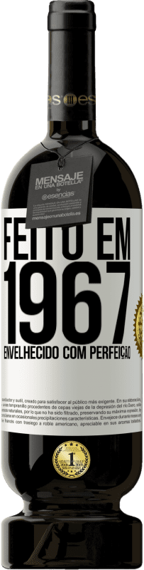 49,95 € | Vinho tinto Edição Premium MBS® Reserva Feito em 1967. Envelhecido com perfeição Etiqueta Branca. Etiqueta personalizável Reserva 12 Meses Colheita 2015 Tempranillo