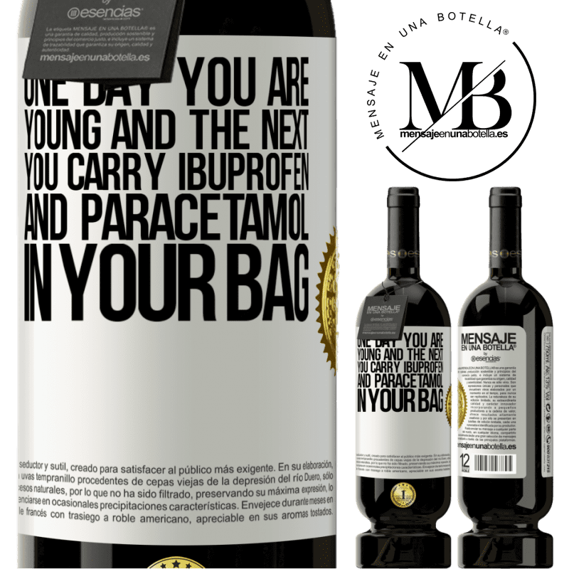29,95 € Free Shipping | Red Wine Premium Edition MBS® Reserva One day you are young and the next you carry ibuprofen and paracetamol in your bag White Label. Customizable label Reserva 12 Months Harvest 2014 Tempranillo