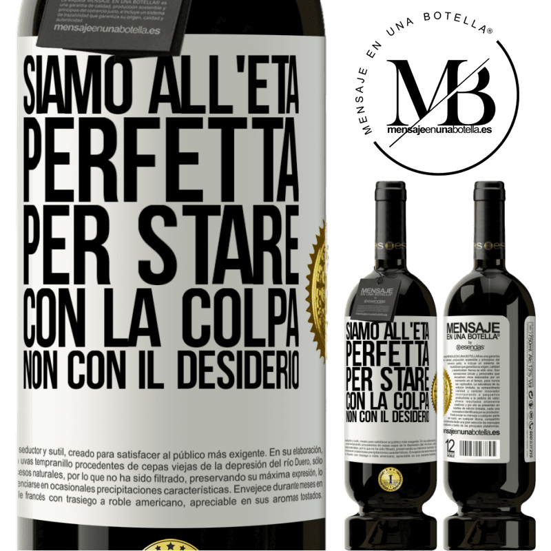 49,95 € Spedizione Gratuita | Vino rosso Edizione Premium MBS® Riserva Siamo all'età perfetta, per stare con la colpa, non con il desiderio Etichetta Bianca. Etichetta personalizzabile Riserva 12 Mesi Raccogliere 2014 Tempranillo