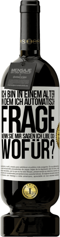 «Ich bin in einem Alter in dem ich automatisch frage, wenn sie mir sagen ich libe dich, wofür?» Premium Ausgabe MBS® Reserve