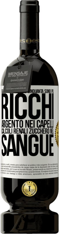 49,95 € Spedizione Gratuita | Vino rosso Edizione Premium MBS® Riserva Gli anni Quaranta e Cinquanta sono i più ricchi. Argento nei capelli, calcoli renali, zucchero nel sangue Etichetta Bianca. Etichetta personalizzabile Riserva 12 Mesi Raccogliere 2016 Tempranillo
