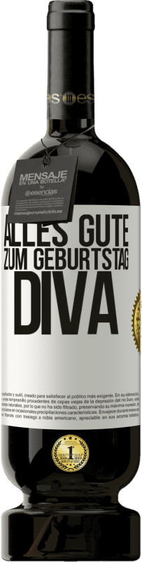 49,95 € | Rotwein Premium Ausgabe MBS® Reserve Alles Gute zum Geburtstag Diva Weißes Etikett. Anpassbares Etikett Reserve 12 Monate Ernte 2015 Tempranillo