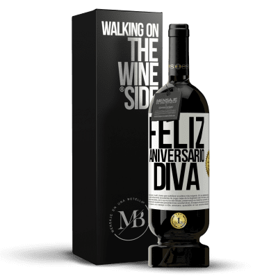«Feliz aniversário Diva» Edição Premium MBS® Reserva